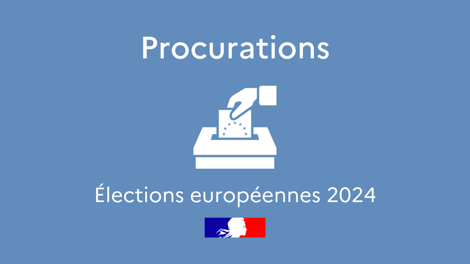 Établir une procuration pour les élections européennes 2024 Consulat